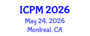 International Conference on Physics and Mathematics (ICPM) May 24, 2026 - Montreal, Canada