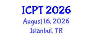 International Conference on Physics and Theory (ICPT) August 16, 2026 - Istanbul, Turkey