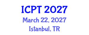 International Conference on Physics and Theory (ICPT) March 22, 2027 - Istanbul, Turkey