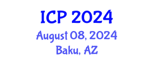 International Conference on Physics (ICP) August 08, 2024 - Baku, Azerbaijan