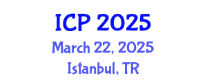 International Conference on Physics (ICP) March 22, 2025 - Istanbul, Turkey
