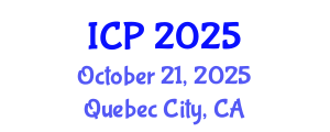 International Conference on Physics (ICP) October 21, 2025 - Quebec City, Canada