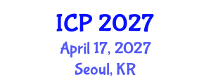 International Conference on Physics (ICP) April 17, 2027 - Seoul, Republic of Korea