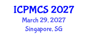 International Conference on Physics, Mathematics and Computer Science (ICPMCS) March 29, 2027 - Singapore, Singapore