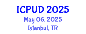 International Conference on Planning and Urban Design (ICPUD) May 06, 2025 - Istanbul, Turkey