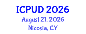 International Conference on Planning and Urban Design (ICPUD) August 21, 2026 - Nicosia, Cyprus International Conference on Planning and Urban Design (ICPUD) August 21, 2026 - Nicosia, Cyprus