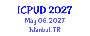 International Conference on Planning and Urban Design (ICPUD) May 06, 2027 - Istanbul, Turkey International Conference on Planning and Urban Design (ICPUD) May 06, 2027 - Istanbul, Turkey