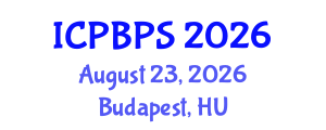 International Conference on Plant Biology and Plant Sciences (ICPBPS) August 23, 2026 - Budapest, Hungary