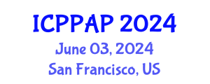 International Conference on Plant Protection and Agrochemical Products (ICPPAP) June 03, 2024 - San Francisco, United States