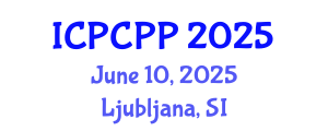 International Conference on Plasma Chemistry and Plasma Processing (ICPCPP) June 10, 2025 - Ljubljana, Slovenia