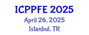 International Conference on Plasma Physics and Fusion Energy (ICPPFE) April 26, 2025 - Istanbul, Turkey