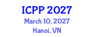 International Conference on Plasma Physics (ICPP) March 10, 2027 - Hanoi, Vietnam International Conference on Plasma Physics (ICPP) March 10, 2027 - Hanoi, Vietnam