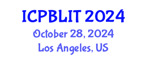 International Conference on Play-Based Learning and Intentional Teaching (ICPBLIT) October 28, 2024 - Los Angeles, United States