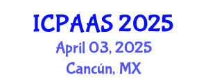 International Conference on Political and Administrative Sciences (ICPAAS) April 03, 2025 - Cancún, Mexico