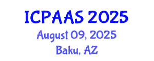 International Conference on Political and Administrative Sciences (ICPAAS) August 09, 2025 - Baku, Azerbaijan