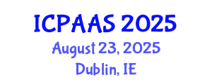 International Conference on Political and Administrative Sciences (ICPAAS) August 23, 2025 - Dublin, Ireland