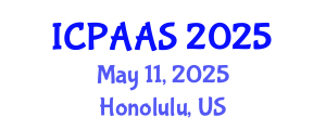 International Conference on Political and Administrative Sciences (ICPAAS) May 11, 2025 - Honolulu, United States