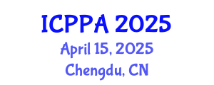 International Conference on Political and Public Administration (ICPPA) April 15, 2025 - Chengdu, China