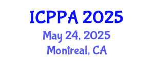 International Conference on Political and Public Administration (ICPPA) May 24, 2025 - Montreal, Canada