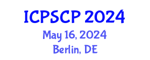International Conference on Political Science and Comparative Politics (ICPSCP) May 16, 2024 - Berlin, Germany