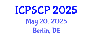 International Conference on Political Science and Comparative Politics (ICPSCP) May 20, 2025 - Berlin, Germany