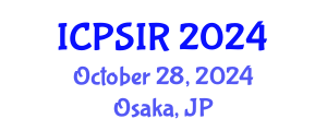International Conference on Political Science and International Relations (ICPSIR) October 28, 2024 - Osaka, Japan
