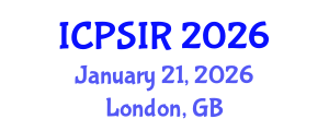 International Conference on Political Science and International Relations (ICPSIR) January 21, 2026 - London, United Kingdom