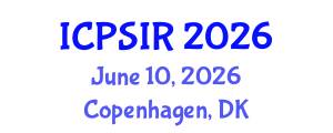 International Conference on Political Science and International Relations (ICPSIR) June 10, 2026 - Copenhagen, Denmark