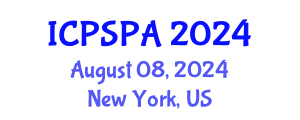 International Conference on Political Science and Public Administration (ICPSPA) August 08, 2024 - New York, United States
