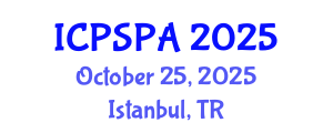 International Conference on Political Science and Public Administration (ICPSPA) October 25, 2025 - Istanbul, Turkey