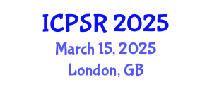 International Conference on Political Science Research (ICPSR) March 15, 2025 - London, United Kingdom