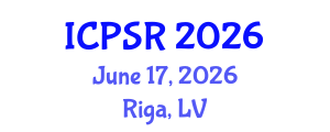 International Conference on Political Science Research (ICPSR) June 17, 2026 - Riga, Latvia