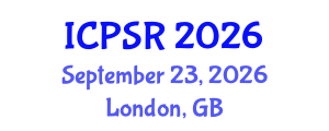 International Conference on Political Science Research (ICPSR) September 23, 2026 - London, United Kingdom