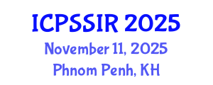 International Conference on Political Science, Sociology and International Relations (ICPSSIR) November 11, 2025 - Phnom Penh, Cambodia