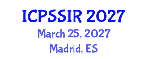 International Conference on Political Science, Sociology and International Relations (ICPSSIR) March 25, 2027 - Madrid, Spain International Conference on Political Science, Sociology and International Relations (ICPSSIR) March 25, 2027 - Madrid, Spain