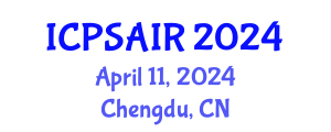 International Conference on Political Sciences and International Relations (ICPSAIR) April 11, 2024 - Chengdu, China