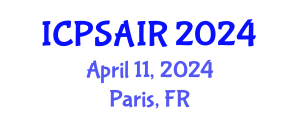 International Conference on Political Sciences and International Relations (ICPSAIR) April 11, 2024 - Paris, France