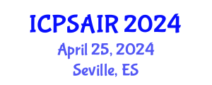 International Conference on Political Sciences and International Relations (ICPSAIR) April 25, 2024 - Seville, Spain