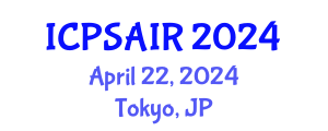 International Conference on Political Sciences and International Relations (ICPSAIR) April 22, 2024 - Tokyo, Japan