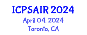International Conference on Political Sciences and International Relations (ICPSAIR) April 04, 2024 - Toronto, Canada