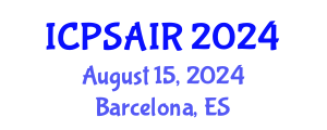International Conference on Political Sciences and International Relations (ICPSAIR) August 15, 2024 - Barcelona, Spain