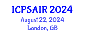 International Conference on Political Sciences and International Relations (ICPSAIR) August 22, 2024 - London, United Kingdom