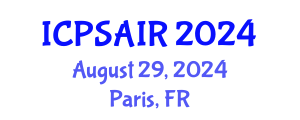 International Conference on Political Sciences and International Relations (ICPSAIR) August 29, 2024 - Paris, France