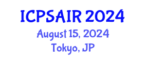 International Conference on Political Sciences and International Relations (ICPSAIR) August 15, 2024 - Tokyo, Japan