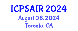 International Conference on Political Sciences and International Relations (ICPSAIR) August 08, 2024 - Toronto, Canada
