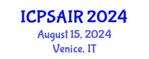 International Conference on Political Sciences and International Relations (ICPSAIR) August 15, 2024 - Venice, Italy