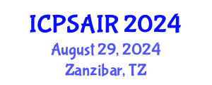 International Conference on Political Sciences and International Relations (ICPSAIR) August 29, 2024 - Zanzibar, Tanzania