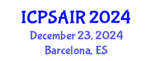 International Conference on Political Sciences and International Relations (ICPSAIR) December 23, 2024 - Barcelona, Spain