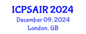 International Conference on Political Sciences and International Relations (ICPSAIR) December 09, 2024 - London, United Kingdom