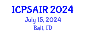 International Conference on Political Sciences and International Relations (ICPSAIR) July 15, 2024 - Bali, Indonesia